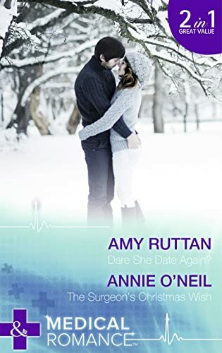 Dare She Date Again?: Dare She Date Again? / the Surgeon's Christmas Wish (Mills & Boon Medical)