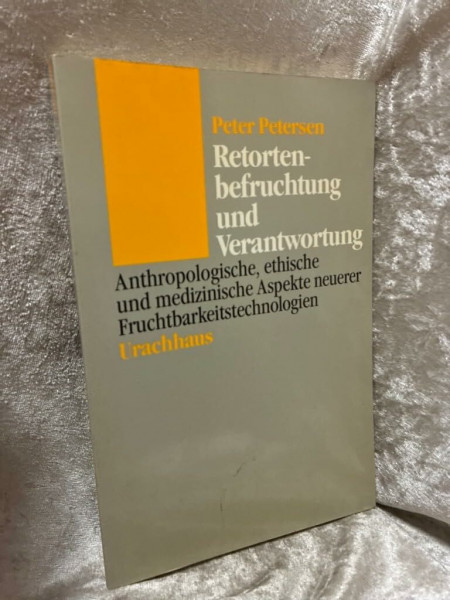 Retortenbefruchtung und Verantwortung