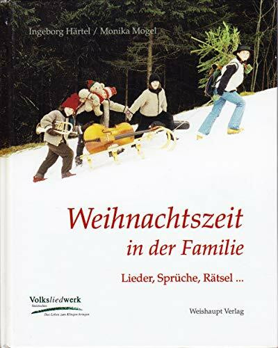 Weihnachtszeit in der Familie: Lieder, Sprüche, Rätsel