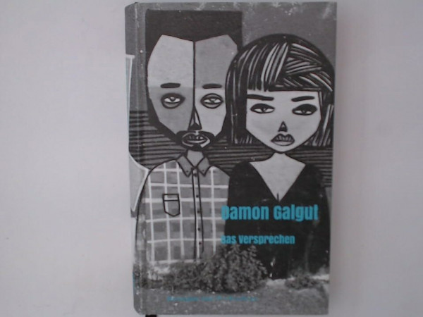 [Galgut] ; Das Versprechen : Roman