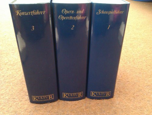 Kulturbibliothek der klassischen Musik- und Theaterstücke. Schauspielführer / Opern- und Operettenführer / Konzertführer
