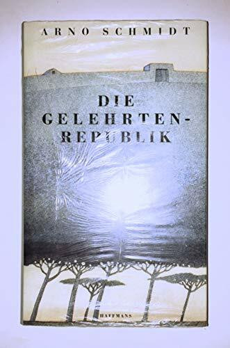 Die Gelehrtenrepublik. Kurzroman aus den Rossbreiten