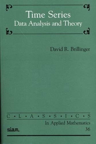 Time Series: Data Analysis and Theory (Classics in Applied Mathematics, 36)