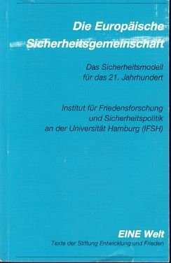 Die Europäische Sicherheitsgemeinschaft. Das Sicherheitsmodell für das 21. Jahrhundert