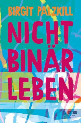 Nicht binär leben