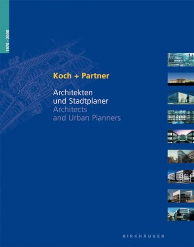 Koch + Partner 1970-2000: Architekten und Stadtplaner / Architects and Urban Planners