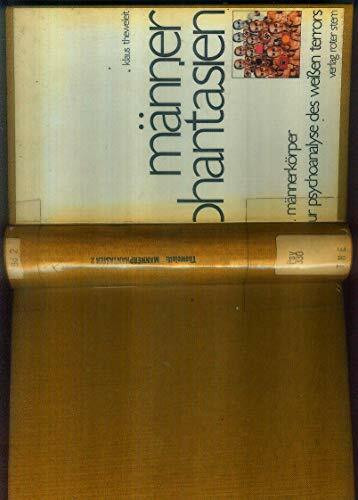 Männerphantasien, Bd. 2: Männerkörper. Zur Psychoanalyse des weißen Terrors
