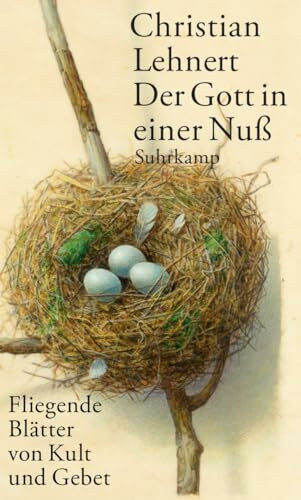 Der Gott in einer Nuß: Fliegende Blätter von Kult und Gebet