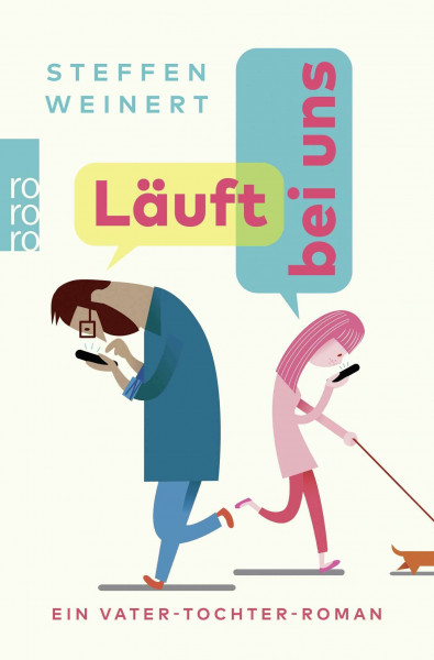 Läuft bei uns: Ein Vater-Tochter-Roman