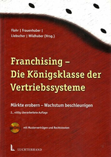 Franchising - Die Königsklasse der Vetriebssysteme