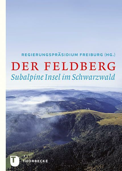 Der Feldberg: Subalpine Insel im Schwarzwald