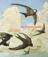 Die Welt der Vögel: Werke von Léo-Paul und Paul-André Robert: Werke von Leo-Paul und Paul-Andre Robert