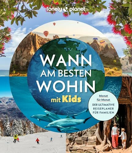 LONELY PLANET Bildband Wann am besten wohin mit Kids