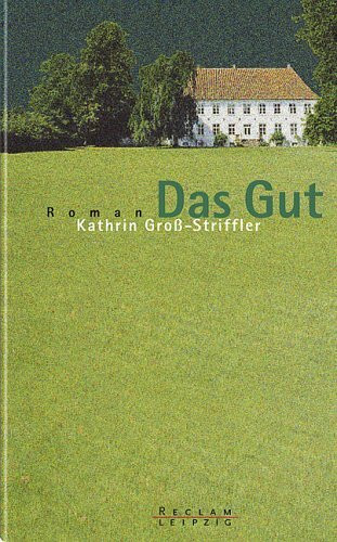Das Gut. Roman