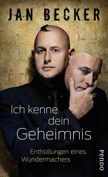 Ich kenne dein Geheimnis: Enthüllungen eines Wundermachers: Enthüllungen eines Wundermachers. Kostenlose Leseprobe als Download