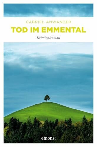 Tod im Emmental: Kriminalroman (Alexander Bergmann)