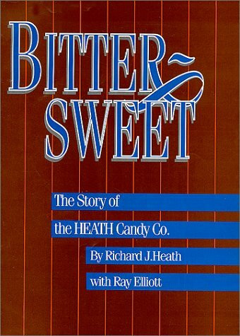 Bittersweet: The Story of the Heath Candy Co.