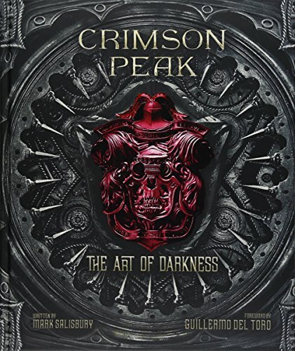 Crimson Peak the Art of Darkness