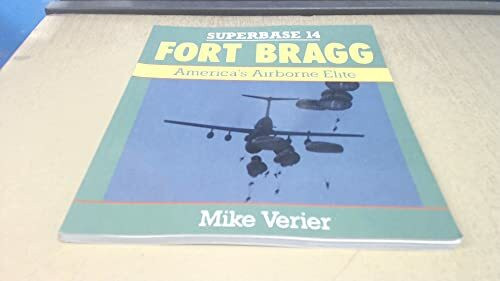Fort Bragg: America's Airborne Elite (SUPERBASE)