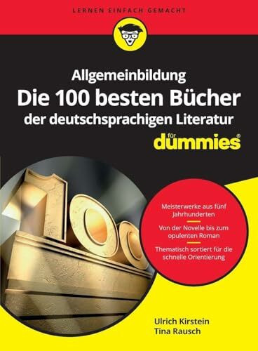 Allgemeinbildung: Die 100 besten Bücher der deutschsprachigen Literatur für Dummies