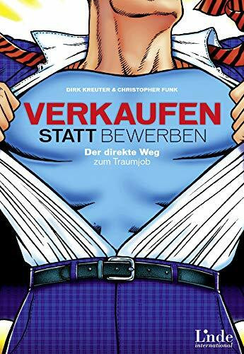 Verkaufen statt Bewerben: Der direkte Weg zum Traumjob