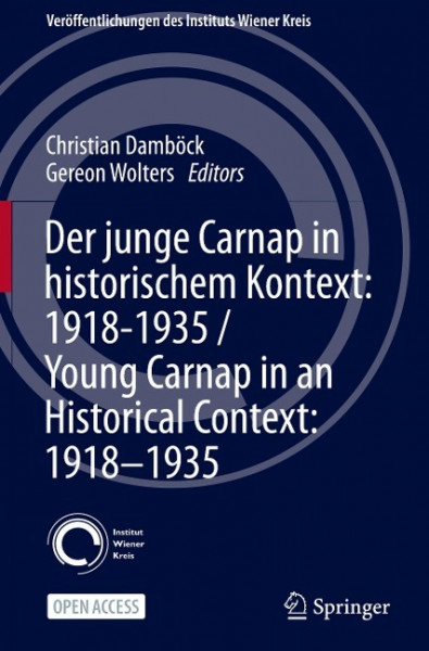 Der junge Carnap in historischem Kontext: 1918-1935 / Young Carnap in an Historical Context: 1918-1935