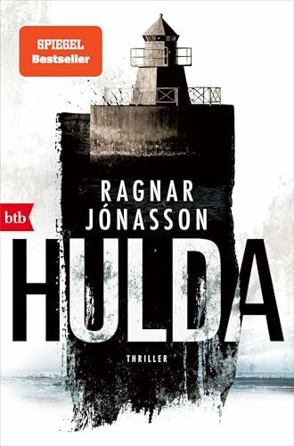 HULDA: Thriller - Hulda kehrt zurück! Die Fortsetzung der Bestseller-Serie aus Island (Die HULDA-Reihe, Band 4)