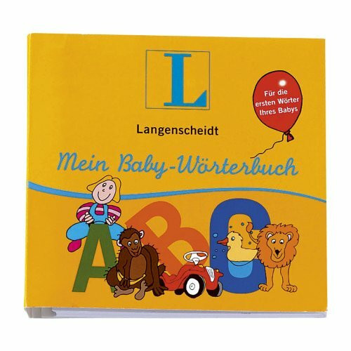Mein Baby-Wörterbuch: Für die ersten Wörter Ihres Babys: Für die ersten Wörter Ihres Babys, Deutsch-Baby