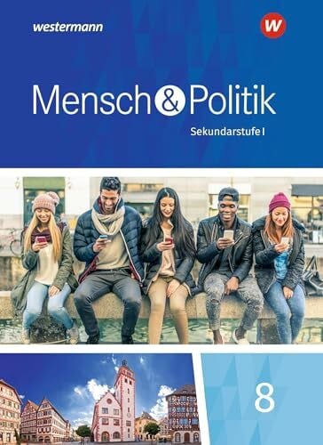 Mensch und Politik SI - Ausgabe 2018 für Baden-Württemberg, Sachsen-Anhalt und Thüringen: Schülerband 8