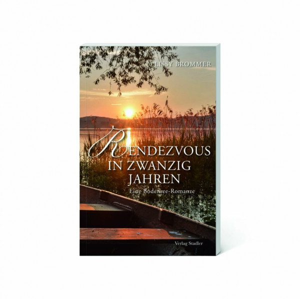 Rendezvous in zwanzig Jahren: Eine Bodensee-Romanze