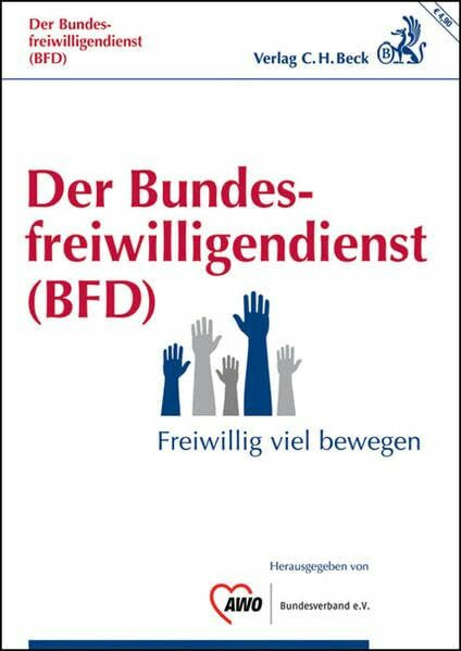 Der Bundesfreiwilligendienst (BFD): Freiwillig viel bewegen