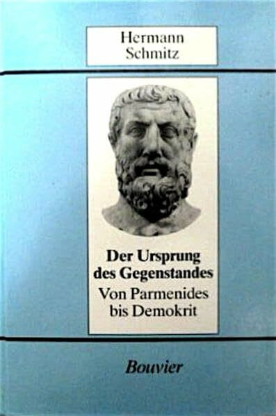 Der Ursprung des Gegenstandes: Von Parmenides zu Demokrit