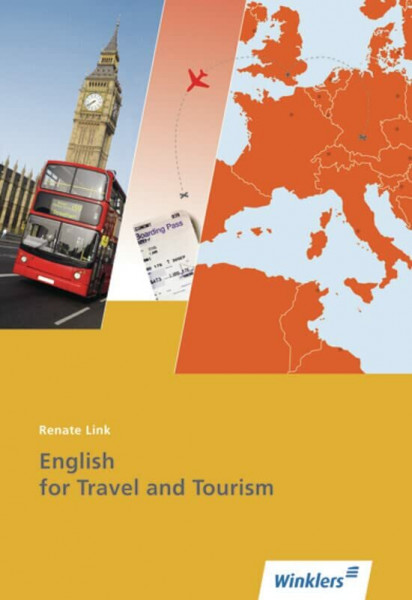 Reiseverkehrskaufleute: English for Travel and Tourism: Englisch Reiseverkehr: Schülerband (Tourismus und Reisen, Band 3): Englisch Reiseverkehr ... und Reisen: Ausbildung in Lernfeldern)
