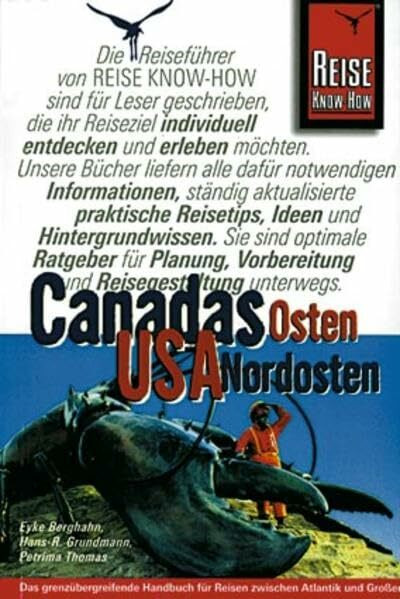 Canadas Osten /USA Nordosten: Reisen zwischen Atlantik und Grossen Seen (Reise Know How)