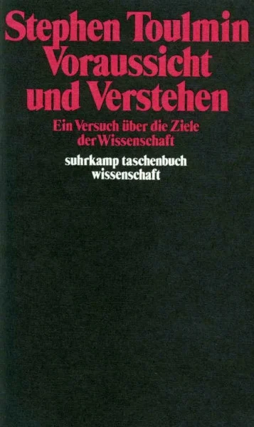 Voraussicht und Verstehen: Ein Versuch über die Ziele der Wissenschaft (suhrkamp taschenbuch wissenschaft)