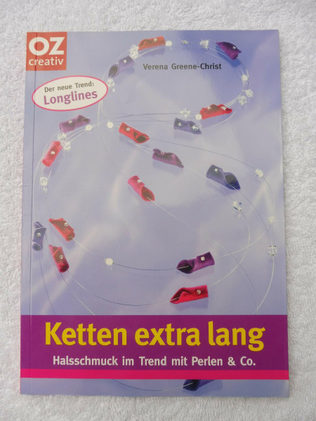 Ketten extra lang. Halsschmuck im Trend mit Perlen & Co. (OZ-Kreativband)