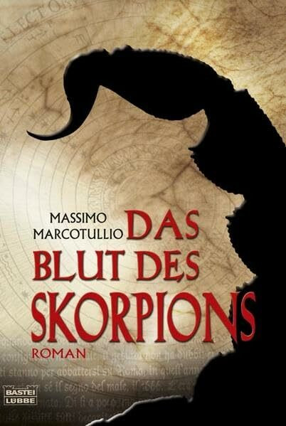 Das Blut des Skorpions: Thriller (Allgemeine Reihe. Bastei Lübbe Taschenbücher)