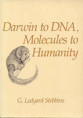 Darwin to DNA, Molecules to Humanity