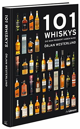 101 Whiskys: die man probiert haben muss
