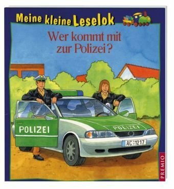 Meine kleine Leselok: Wer kommt mit zur Polizei?