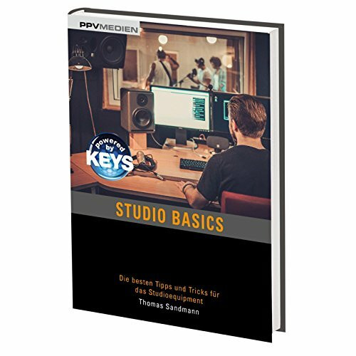 Studio Basics: Die besten Tipps und Tricks zu Einrichtung, Aufbau und Arbeit mit dem Studio-Equipment