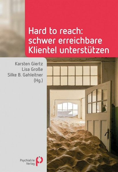 Hard to reach: Schwer erreichbare Klientel unterstützen (Fachwissen)