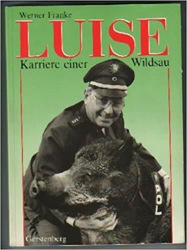 Luise - Karriere einer Wildsau