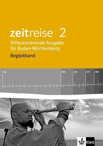Zeitreise 2. Differenzierende Ausgabe Baden-Württemberg: Begleitband Klasse 7/8 (Zeitreise. Differenzierende Ausgabe für Baden-Württemberg ab 2016)