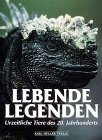 Lebende Legenden: Urzeitliche Tiere des 20. Jahrhunderts