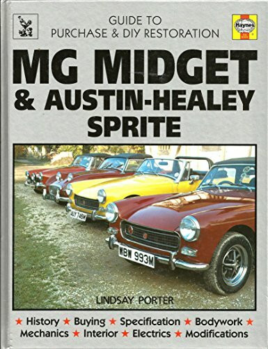 MG Midget and Austin-Healey Sprite: Guide to Purchase and DIY Restoration