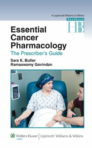 Essential Cancer Pharmacology: The Prescriber's Guide