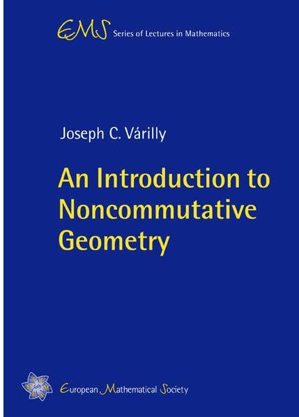 EMS series of lectures in mathematics: An Introduction to Noncommutative Geometry