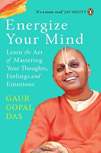 Energize your mind: Learn the Art of Mastering your Thoughts