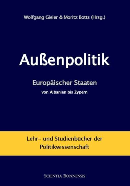 Außenpolitik Europäischer Staaten von Albanien bis Zypern: Lehr- und Studienbücher der Politikwissenschaft